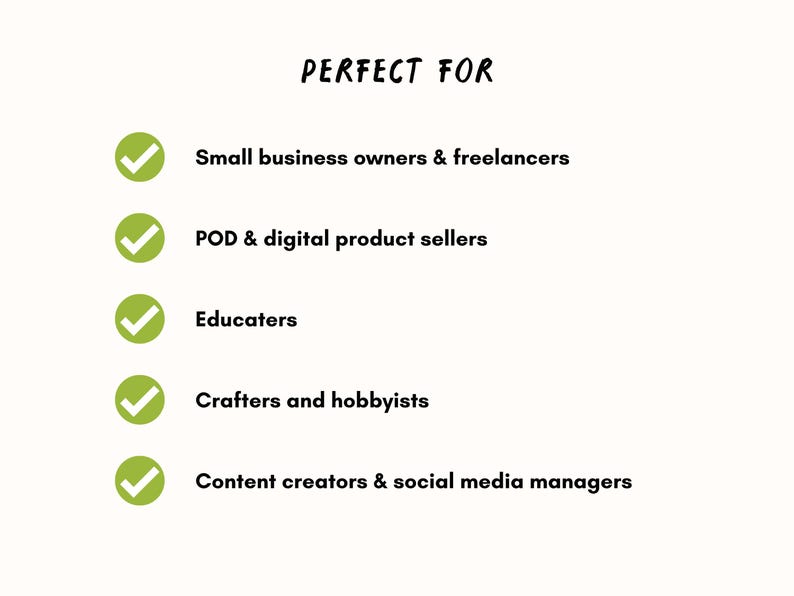 Peut inclure: Graphique cr&egrave;me avec les mots "PERFECT FOR" dans un style manuscrit. En dessous, une liste de professions et de r&ocirc;les est pr&eacute;sent&eacute;e, chacune avec une coche verte. La liste comprend les propri&eacute;taires de petites entreprises, les pigistes, les &eacute;ducateurs, les artisans, les amateurs et les cr&eacute;ateurs de contenu.