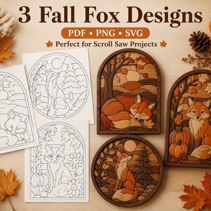 May include: Three digital patterns and three wooden layered art pieces featuring fox designs. The text reads 3 Fall Fox Designs, PDF, PNG, SVG, and Perfect for Scroll Saw Projects. The images show foxes in autumn settings with pumpkins and trees.