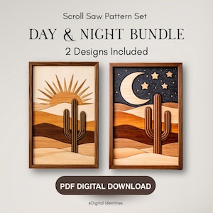 May include: A wooden scroll saw pattern set titled "Day & Night Bundle" featuring two framed designs. One depicts a sun and cactus in a desert landscape, the other a moon, stars, and cactus. The text "PDF DIGITAL DOWNLOAD" is also visible.