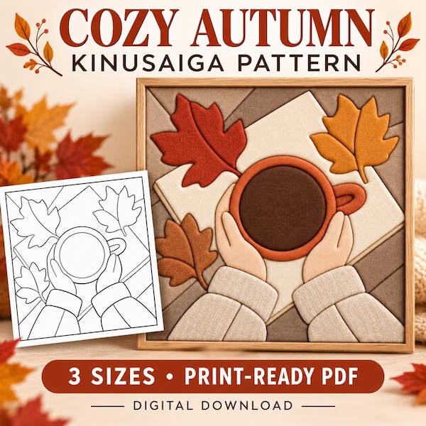 Patrón PDF de Kinusaiga para café otoñal acogedor, arte textil de otoño, manualidad sin costuras, taza de café y hojas, decoración de pared otoñal imprimible, 3 tamaños