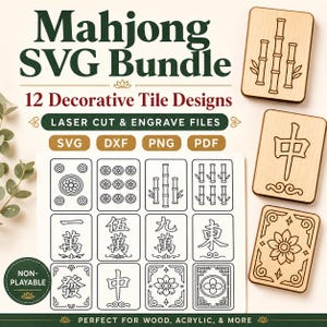 May include: A digital Mahjong SVG bundle with 12 decorative tile designs. The image shows various tile designs, including bamboo, circles, and Chinese characters. The bundle is perfect for laser cutting and engraving on wood, acrylic, and more.
