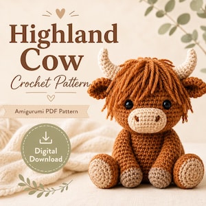 May include: A crochet Highland cow amigurumi toy with shaggy brown yarn hair, cream-colored horns, and a light beige muzzle. The text reads Highland Cow Crochet Pattern, Amigurumi PDF Pattern, and Digital Download with a download icon.
