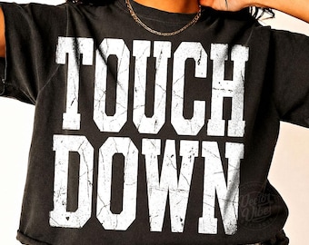 Touch Down PNG, Football Game Day PNG, Football Fan Shirt Design, Sports Sublimation PNG, Vintage Distressed Football Png, Tailgate Shirt