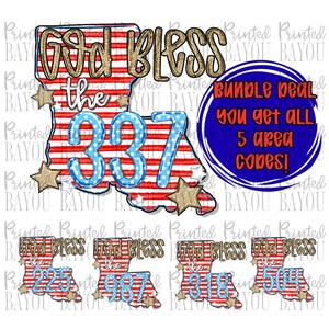 May include: A digital graphic featuring the state of Louisiana filled with red and white horizontal stripes, gold glitter stars, and the text "GOD BLESS the 337" in blue. A blue circle contains the text "BUNDLE DEAL you get all 5 area codes!"