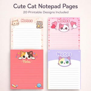 May include: A collection of four notepad pages with cute cat designs. Each page features a different cat illustration, with lined spaces for notes. The top of the image reads "Cute Cat Notepad Pages" and "20 Printable Designs Included."