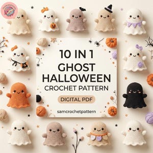 Op de afbeelding: Een digitaal PDF-haakpatroon getiteld 10 IN 1 GHOST HALLOWEEN CROCHET PATTERN van samcrochetpattern, omringd door twaalf kleine gehaakte spookfiguren in diverse kleuren zoals wit, oranje, zwart en beige met verschillende accessoires.