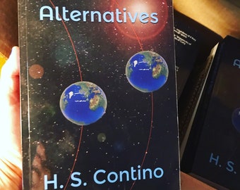 Alternatives by H. S. Contino (autographed)-- Beta Reader Edition