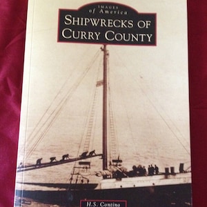Shipwrecks of Curry County by H. S. Contino (Book Signed by the Author) image 1