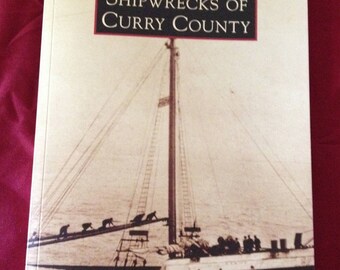 Shipwrecks of Curry County by H. S. Contino (Book Signed by the Author)