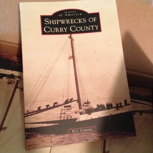 Shipwrecks of Curry County by H. S. Contino (Book Signed by the Author) image 2