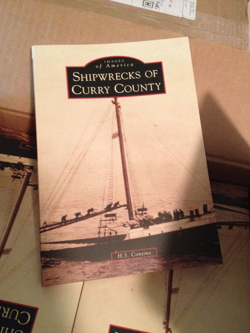Shipwrecks of Curry County by H. S. Contino (Book Signed by the Author) image 2