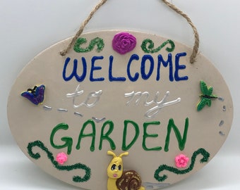 Welcome to My Garden-- Hand Painted Wooden Sign Featuring Polymer Clay Decorations