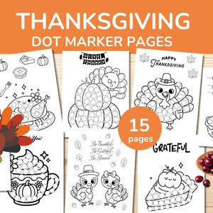 May include: A set of 15 dot marker pages with a Thanksgiving theme. The pages feature illustrations of turkeys, pumpkins, and pie, designed for dot marker activities. The text includes "Thanksgiving" and "Grateful".