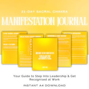 May include: A yellow digital manifestation journal with the text "21-DAY SACRAL CHAKRA MANIFESTATION JOURNAL". The journal includes pages with text and graphics. The text "Your Guide to Step Into Leadership & Get Recognised at Work" is also visible.