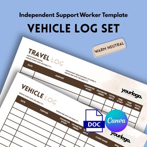 May include: Vehicle log set template for independent support workers. The image shows two white paper logs with brown text and lines. The text includes "Travel Log" and "Vehicle Log". The image also includes a "Warm Neutral" label and "DOC" and "Canva" icons.