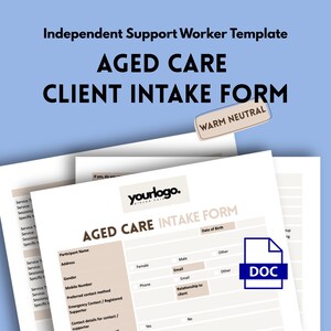 May include: Aged care client intake form template with the text "Independent Support Worker Template" and "Aged Care Client Intake Form". The form includes fields for participant name, address, and contact information. A "DOC" icon is visible.