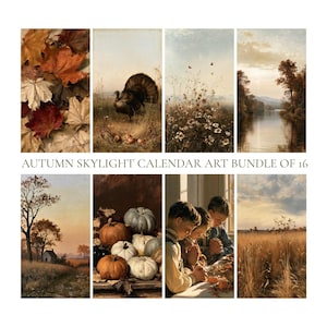 May include: A collection of sixteen digital art prints titled AUTUMN SKYLIGHT CALENDAR ART BUNDLE OF 16. The images feature seasonal scenes including fallen leaves, a turkey, wildflowers, a river, trees, pumpkins, and people praying.