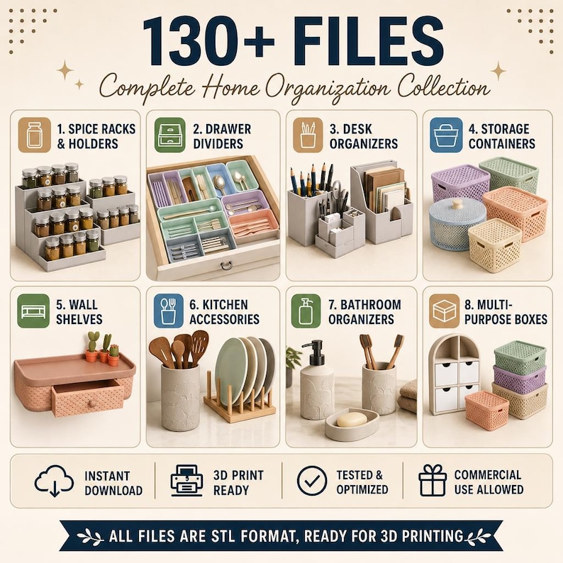May include: A digital collection of 130+ STL files for 3D printing home organisation items. Categories include spice racks, drawer dividers, desk organisers, storage containers, wall shelves, kitchen accessories, bathroom organisers, and boxes.