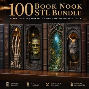 May include: A collection of 100 Book Nook STL Bundle 3D printing files for bookshelf inserts and fantasy dioramas. The image displays four detailed inserts featuring a skeletal hand, a green monster face, a forest path, and a wolf head.