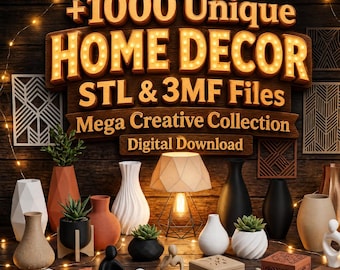 Más de 1000 archivos STL y 3MF únicos para decoración del hogar / Mega colección creativa / Descarga digital