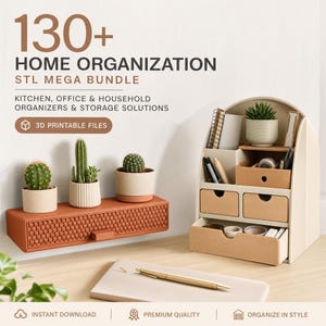 May include: A digital advertisement for 130+ Home Organization STL Mega Bundle 3D printable files. The image displays a terracotta-coloured wall-mounted drawer, a beige multi-compartment desk organiser with drawers, and various potted cacti.