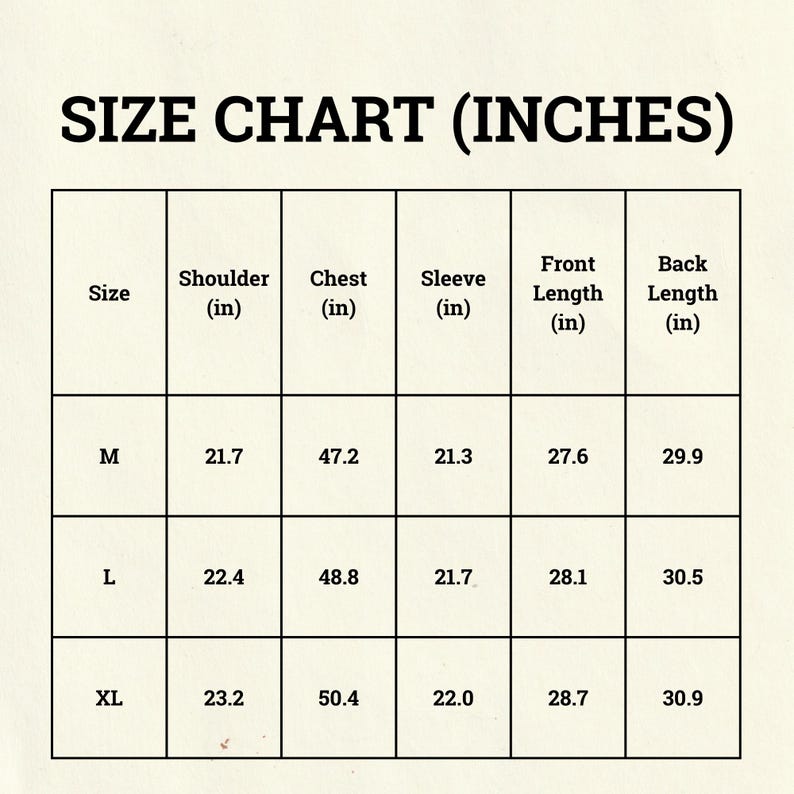 May include: A size chart in inches, with measurements for shoulder, chest, sleeve, front length, and back length. Sizes include M, L, and XL, with corresponding measurements in inches for each size. The chart is on a cream-colored background.
