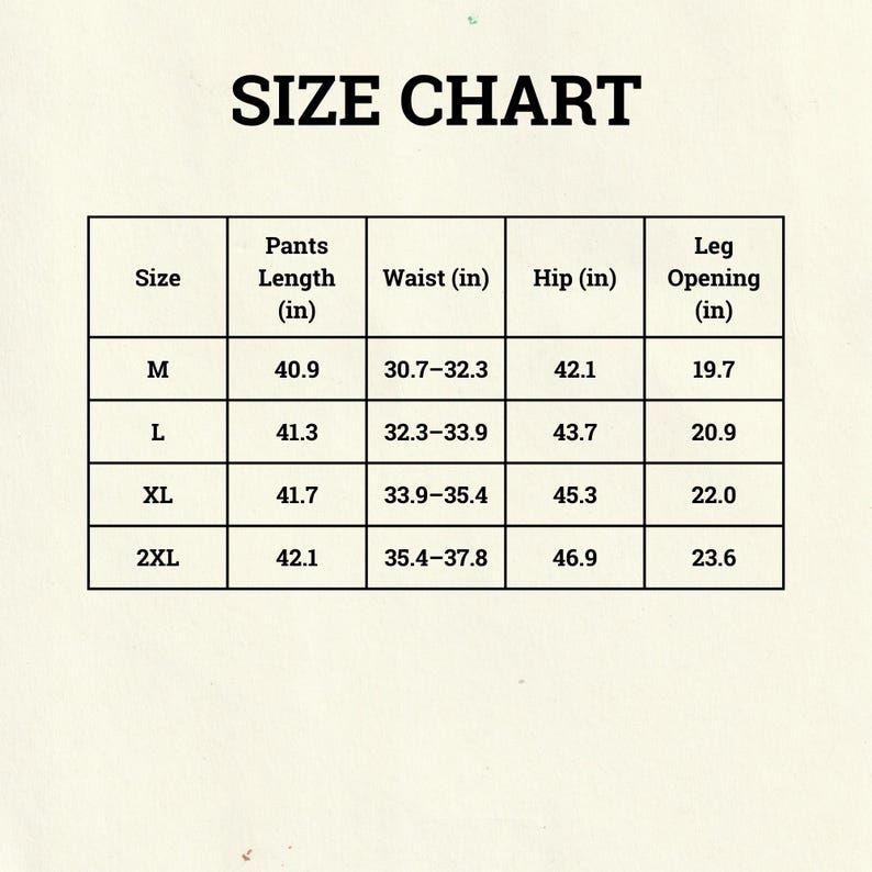 Peut inclure: Un tableau des tailles pour pantalons, avec des mesures en pouces. Le tableau comprend les tailles M, L, XL et 2XL, d&eacute;taillant la longueur du pantalon, la taille, les hanches et l'ouverture des jambes. Le texte "SIZE CHART" est en haut.