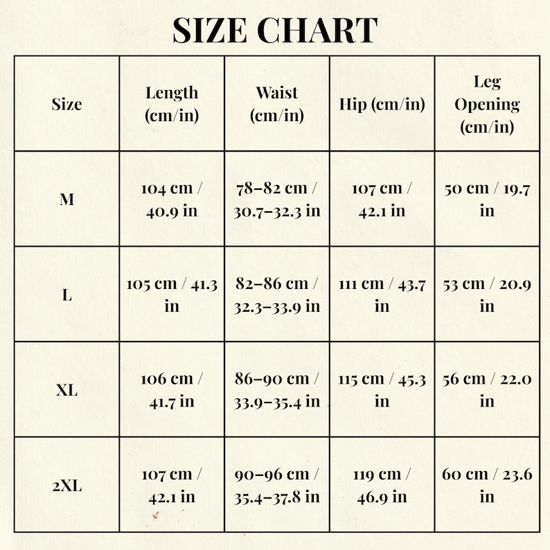 May include: A size chart with measurements in both centimeters and inches. The chart includes sizes M, L, XL, and 2XL, with corresponding measurements for length, waist, hip, and leg opening. The text "SIZE CHART" is at the top.