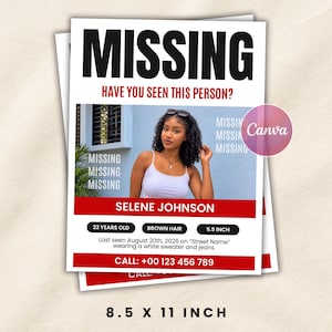 May include: A missing person flyer template featuring the bold text MISSING and HAVE YOU SEEN THIS PERSON. It includes a photo of a person with dark curly hair wearing a white tank top, the name SELENE JOHNSON, and details like 22 years old, brown hair, 5.5 inch, and a phone number.