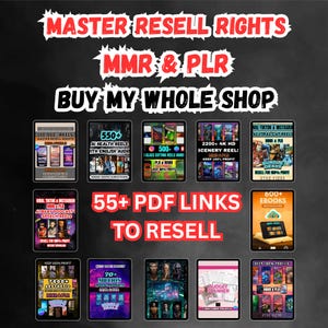 Könnte beinhalten: Eine Werbegrafik mit dem Text "MASTER RESELL RIGHTS MMR & PLR" und "BUY MY WHOLE SHOP". Sie zeigt mehrere digitale Produktpakete, darunter Reels, E-Books und Planer, mit dem Satz "55+ PDF LINKS TO RESELL."