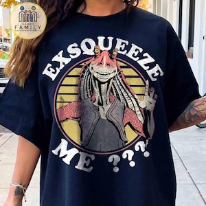 Divertente maglietta retrò Jar Jar Binks Exsqueeze Me, Hollywood Studio, regalo per fan di Star Wars, maglietta coordinata per la gita in famiglia a Galaxy's Edge