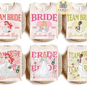 May include: Cream-coloured t-shirts with princess designs and text. The shirts say "Team Bride" and "Bride" with "Est. 2025" and "Bachelorette Party". Designs include Ariel, Aurora, and a Black princess.