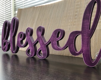 Wooden   Blessed   Sign    Free   Standing   Letters Blessed standing or wall decor sig, Cut out wooden decor , Inspirational decor sign