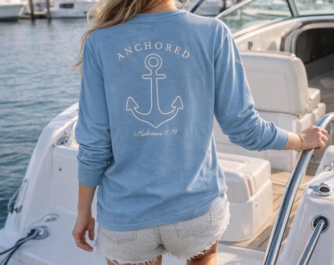Anchored Christian Long Sleeve Comfort Colors Faith Shirt Hebrews 6:19 Bible Verse
