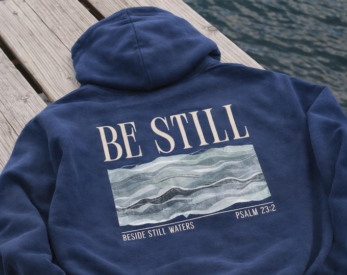 Be Still | Hoodie
