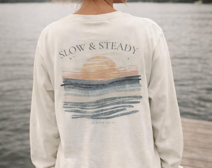 Slow and Steady | Long Sleeve