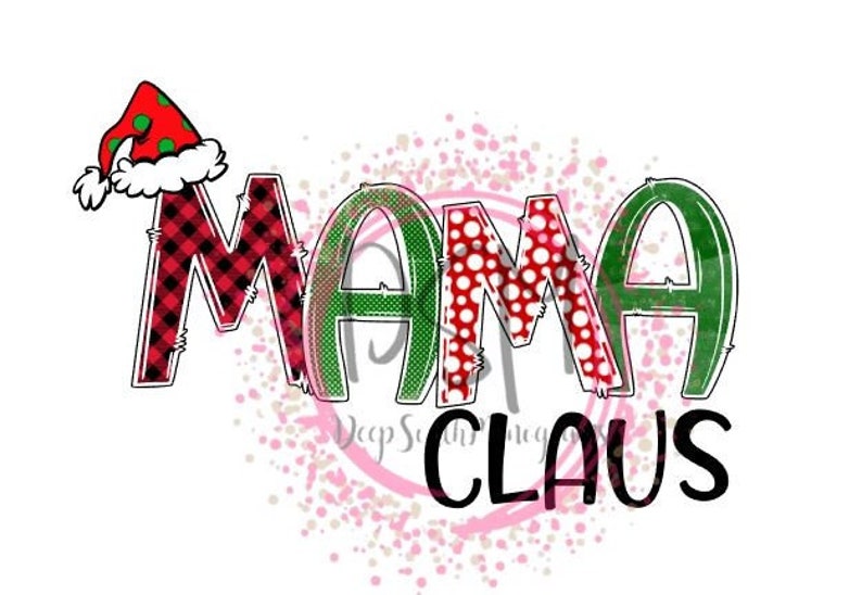 Mama Claus Sublimation Download Png Svg Digital Print And Cut Etsy