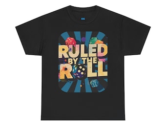 Ruled by the Roll Dice T-Shirt: Fun Gamer Apparel