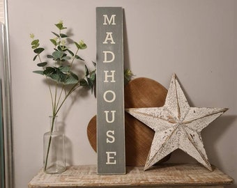 Handmade Wooden Sign - MADHOUSE - Rustic, Vintage, Shabby Chic