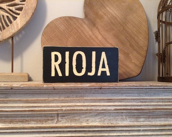 Handmade Wooden Sign - RIOJA - Rustic, Vintage, Shabby Chic