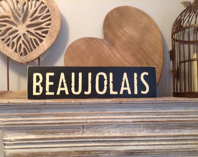 Handmade Wooden Sign - BEAUJOLAIS - Rustic, Vintage, Shabby Chic - approx 36cm