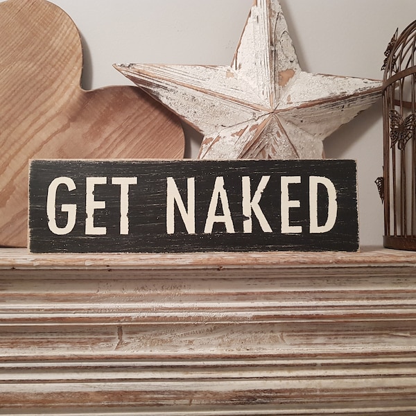 Handmade Wooden Sign - GET NAKED - 35cm