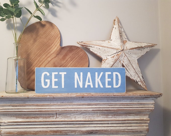 Handmade Wooden Sign - GET NAKED - 35cm