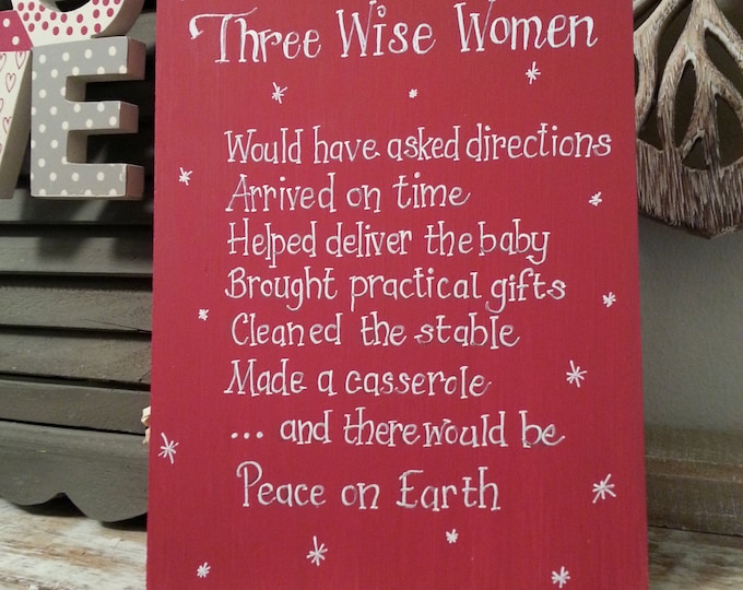 Christmas Freestanding Wooden Sign - Three Wise Women - Funny