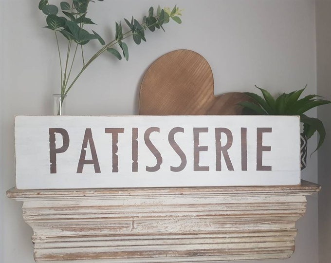 Handmade Wooden Sign - Patisserie - Rustic, Vintage, Shabby Chic, 15cm high, 50cm long