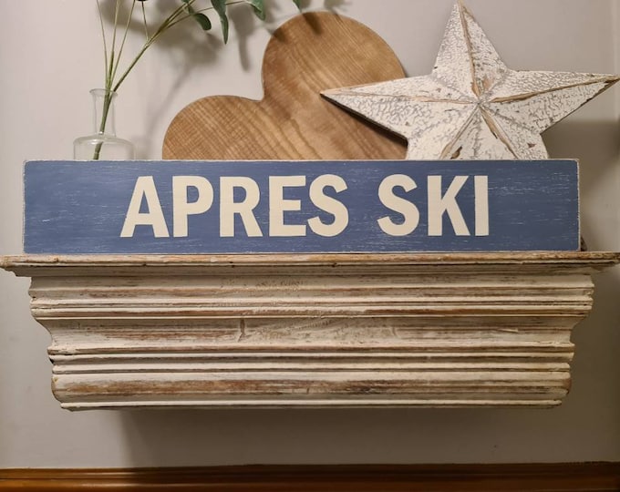 Handmade Wooden Sign - Life, APRES SKI - Rustic, Vintage, Shabby Chic, 60cm