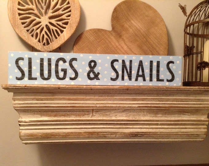 Handmade Wooden Sign - Slugs & Snails - Rustic, Vintage, Shabby Chic - 50cm