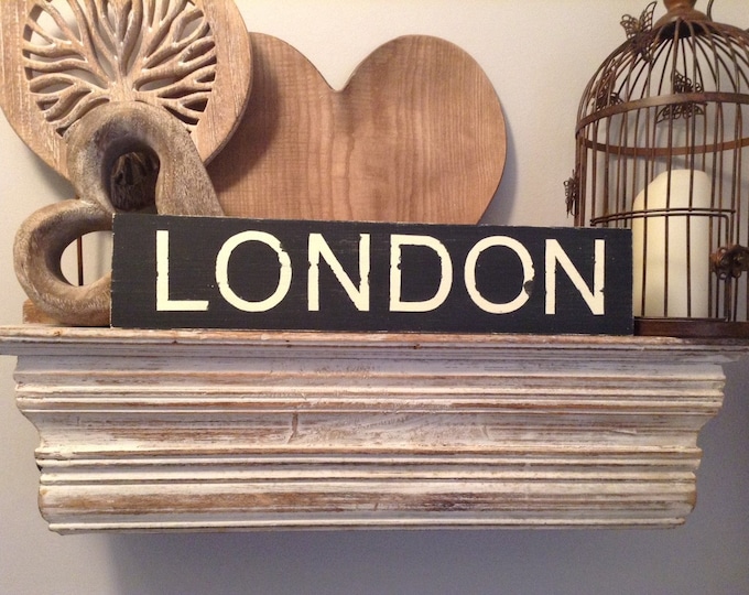 Handmade Wooden Sign - LONDON - Rustic, Vintage, Shabby Chic