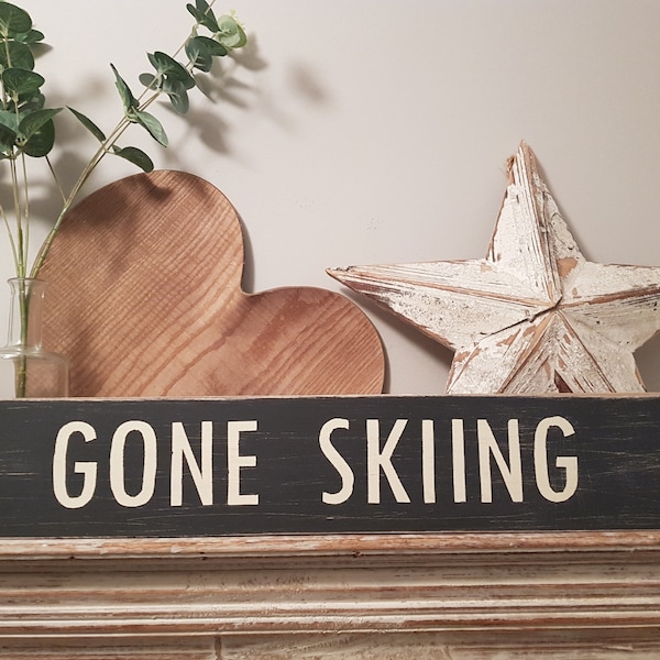 Handmade Wooden Sign - Life, GONE SKIING - Rustic, Vintage, Shabby Chic, 60cm