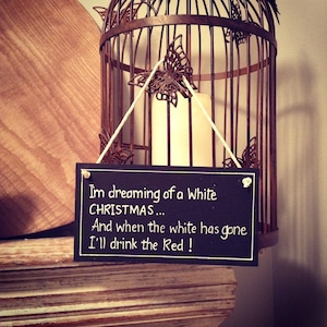 Hand Painted Wooden Sign - White Christmas - Funny, Red and White Wine
